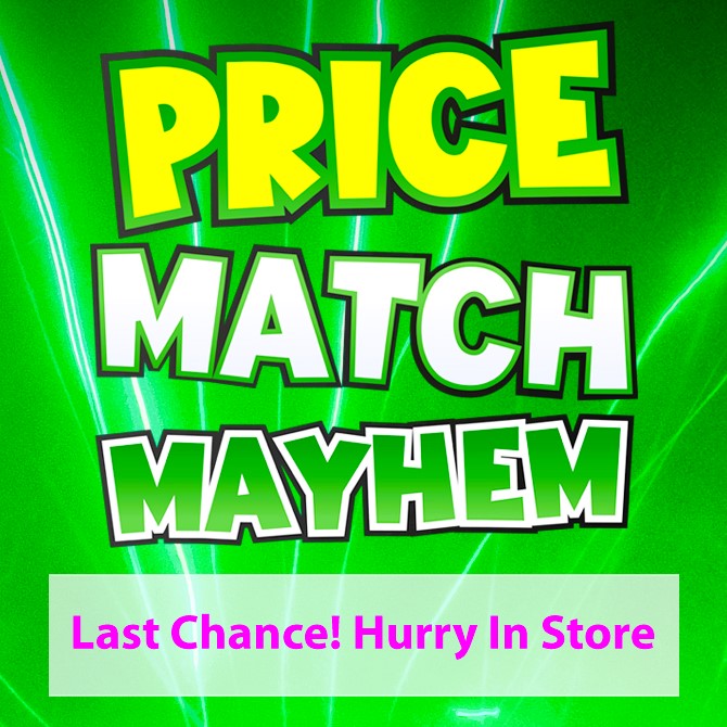 Last Chance To Price Match!