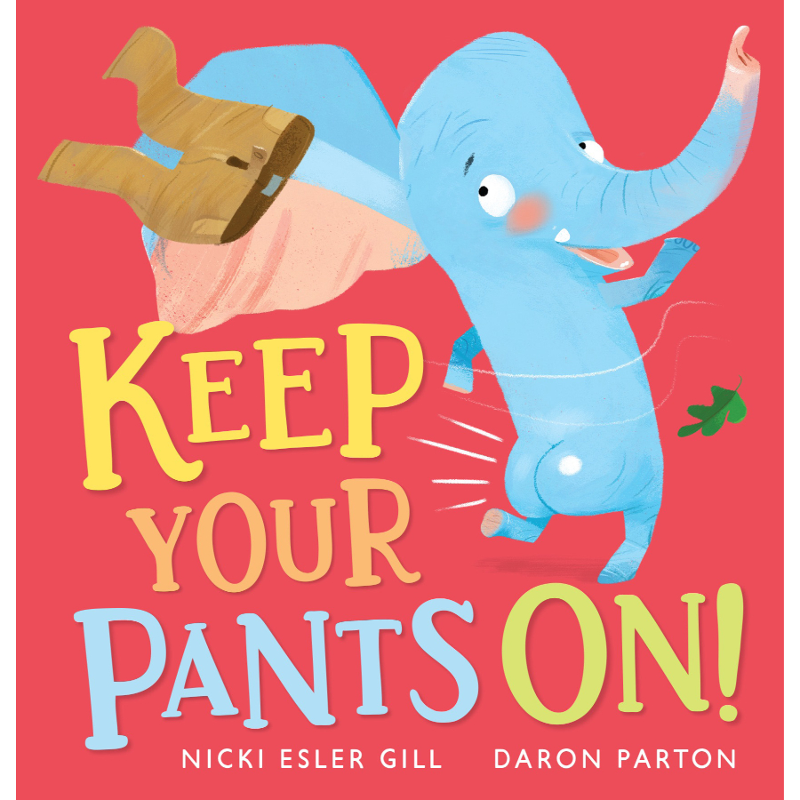 Childrens Book Keep Your Pants On