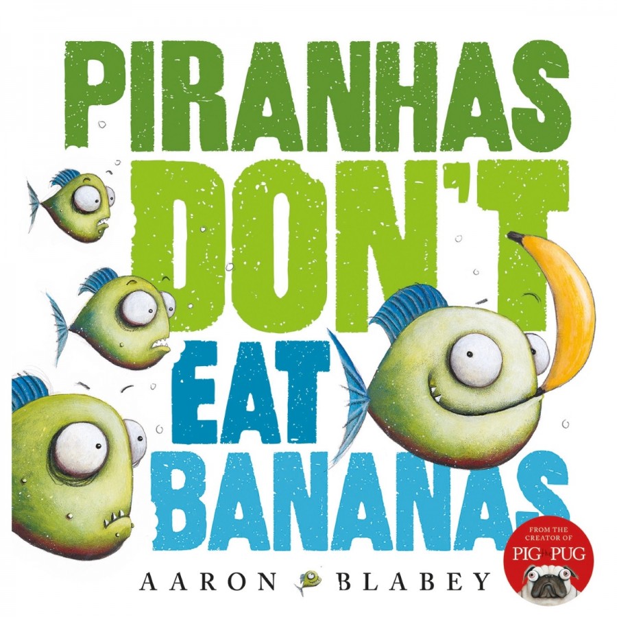 Childrens Book Piranhas Dont Eat Bananas